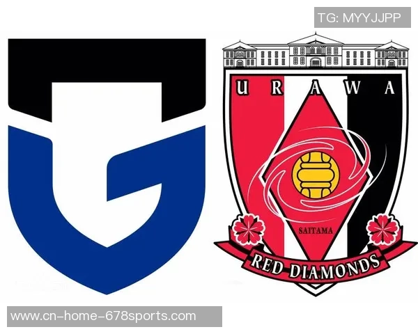 浦和红钻与大阪钢巴比赛胜负分析及战术对比探讨