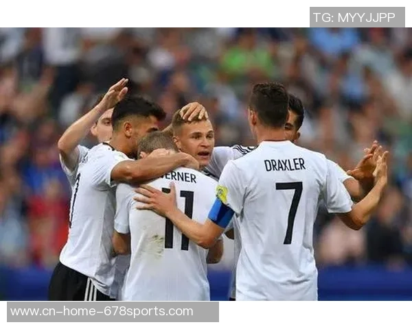 联合会杯决赛德国对阵智利精彩直播全程回顾与分析